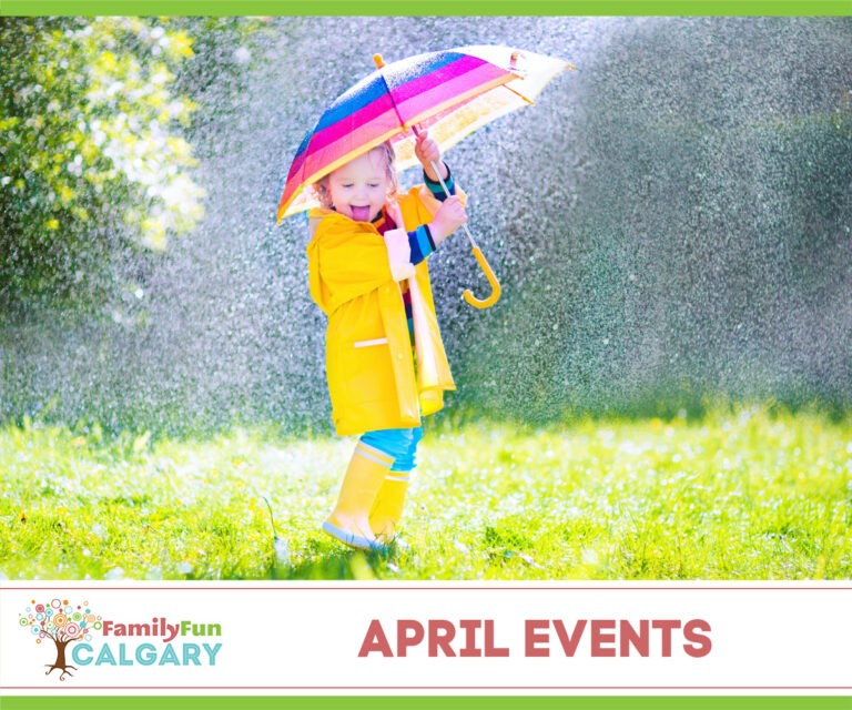 April FamilyFriendly Events Family Fun Calgary