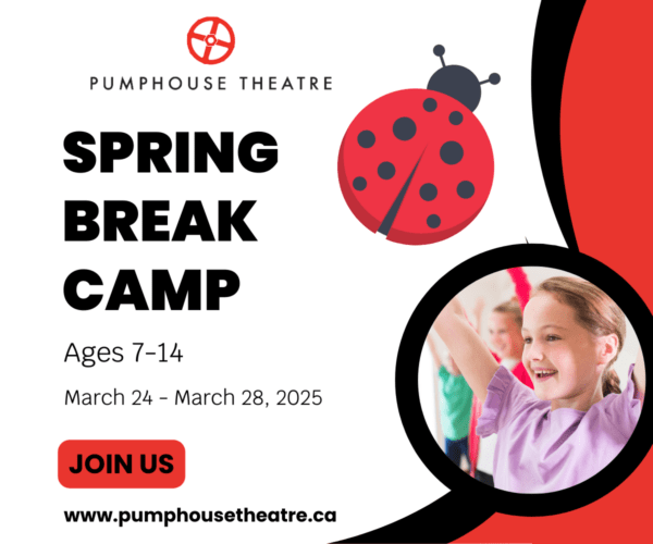 Pumphouse Theatre Spring Break Camps (Family Fun Calgary)