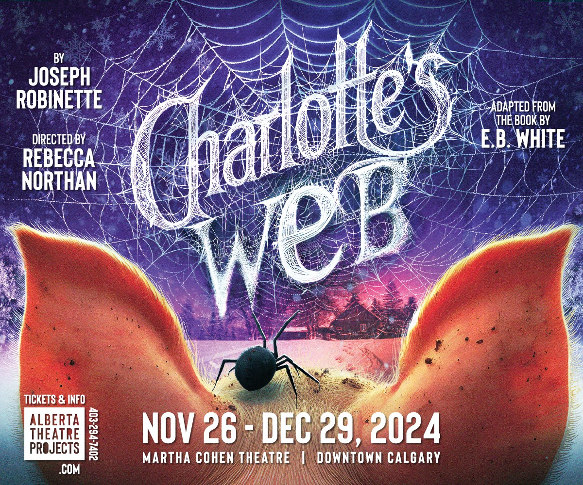 Alberta Theatre Projects Charlotte's Web (Family Fun Calgary)