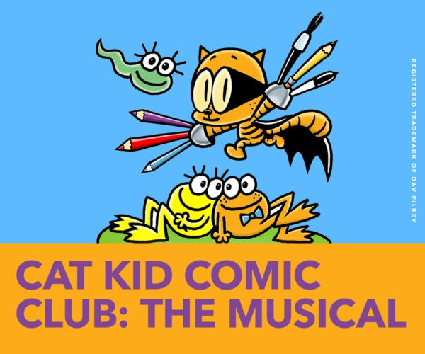 Cat Kid Comic Club: The Musical (Family Fun Calgary)