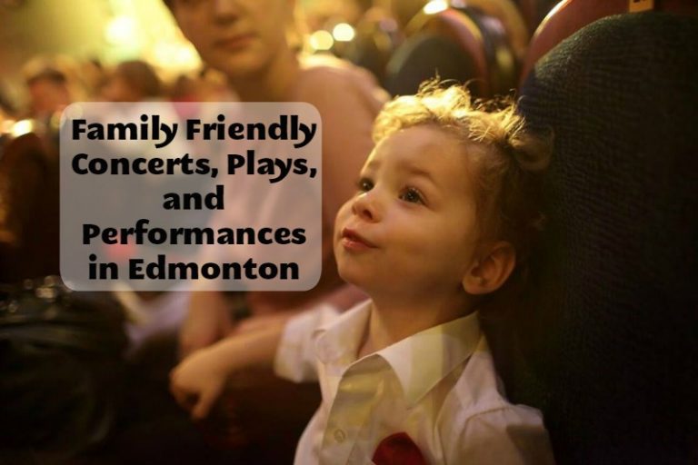 Family Friendly Concerts Plays and Performances in Edmonton Family