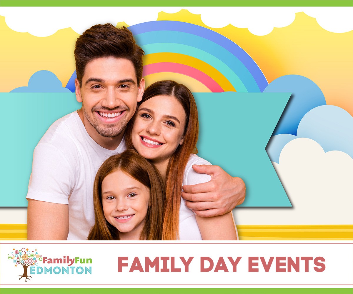 Best Family Day Events in Edmonton! Family Fun Edmonton