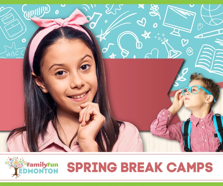 The Best Spring Break Camps in Edmonton Family Fun Edmonton