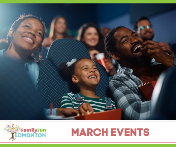 Family Fun Events in Edmonton March