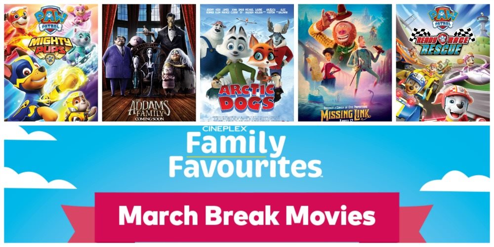 Cineplex March Break Family Favourites only 2.99!