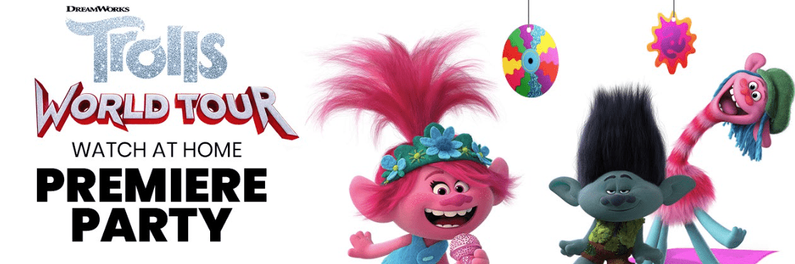 Trolls World Tour Watch At Home Premiere Party and Activities