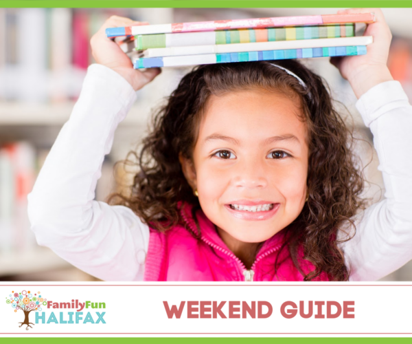 Weekend Guide Feb 22-24 (Family Fun Halifax)