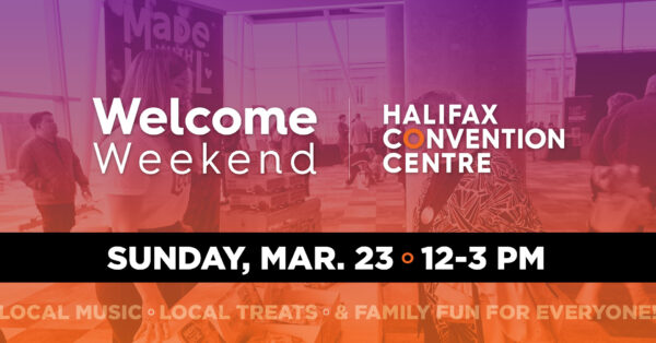 Welcome Weekend, Halifax Convention Centre (Family Fun Halifax)