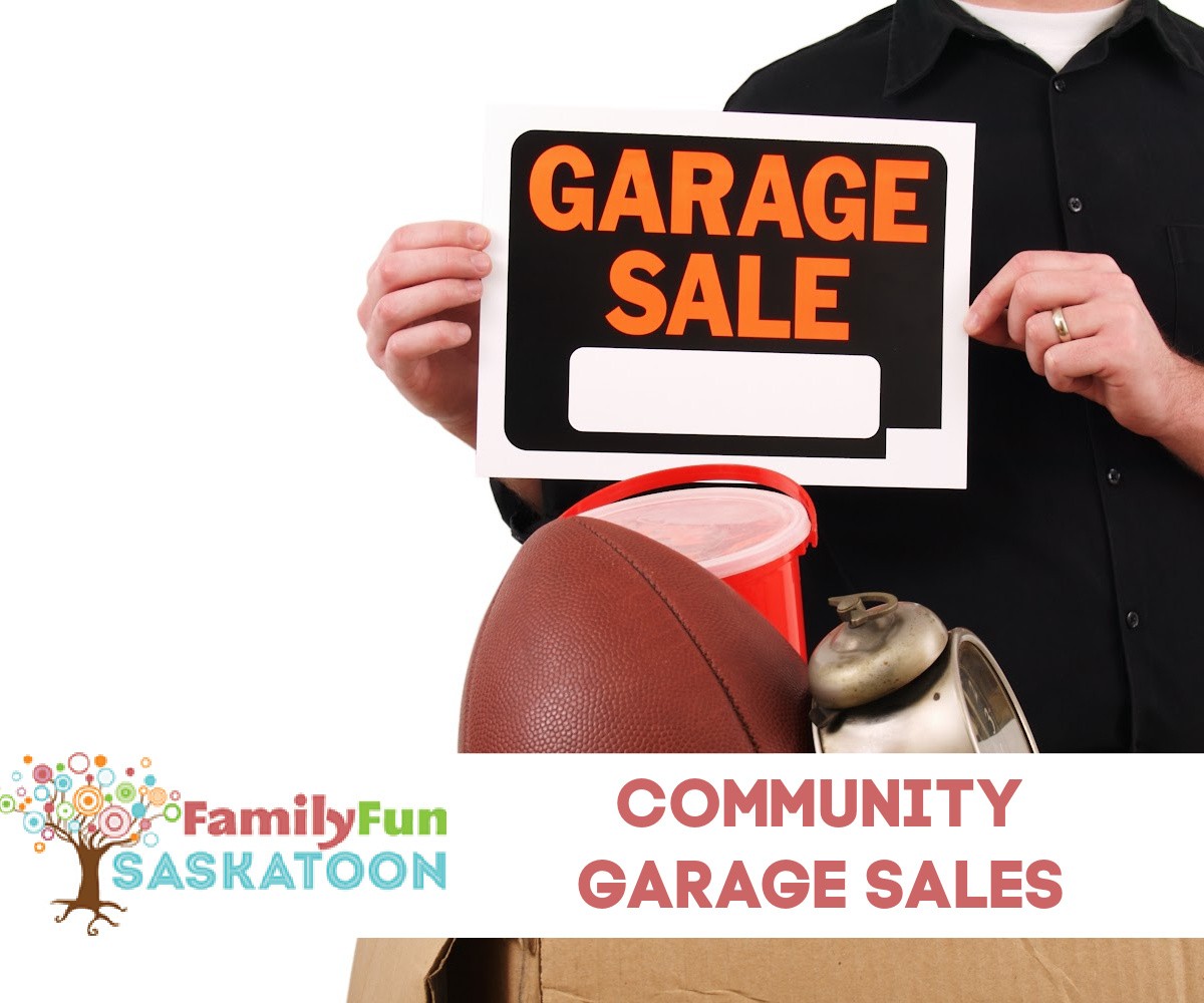 Community Garage Sales in Saskatoon Family Fun Saskatoon