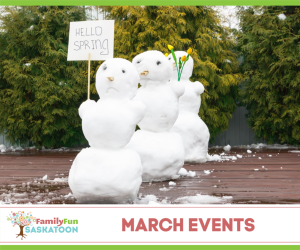 March Saskatoon Event Guide